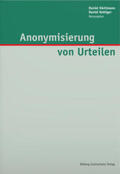 Hürlimann / Kettiger |  Anonymisierung von Urteilen | Buch |  Sack Fachmedien