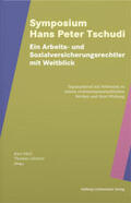 Pärli / Gächter |  Symposium Hans Peter Tschudi – Ein Arbeits- und Sozialversicherungsrechtler mit Weitblick | Buch |  Sack Fachmedien