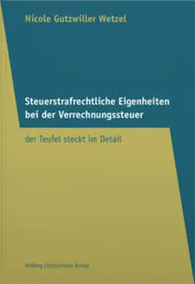 Gutzwiller Wetzel | Steuerstrafrechtliche Eigenheiten bei der Verrechnungssteuer | Buch | 978-3-7190-4293-6 | sack.de
