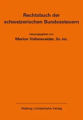 Vollenweider |  Rechtsbuch der schweizerischen Bundessteuern EL 172 | Loseblattwerk |  Sack Fachmedien