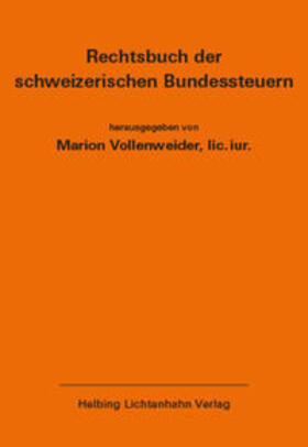 Vollenweider | Rechtsbuch der schweizerischen Bundessteuern EL 173 | Loseblattwerk | sack.de
