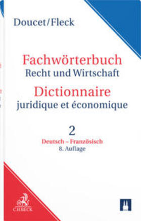Doucet / Fleck | Fachwörterbuch Recht und Wirtschaft Dictionnaire juridique et économique | Buch | 978-3-7190-4369-8 | sack.de