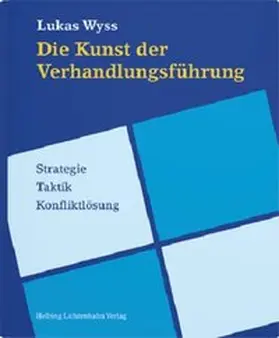 Wyss |  Die Kunst der Verhandlungsführung | Buch |  Sack Fachmedien