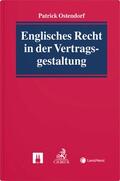 Ostendorf |  Englisches Recht in der Vertragsgestaltung | Buch |  Sack Fachmedien