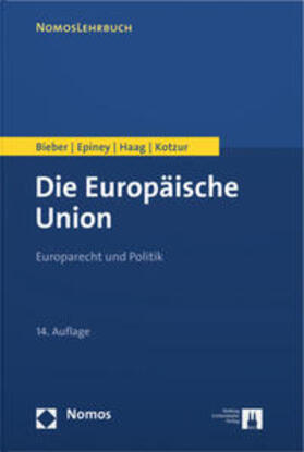 Bieber / Epiney / Haag | Die Europäische Union | Buch | 978-3-7190-4393-3 | sack.de