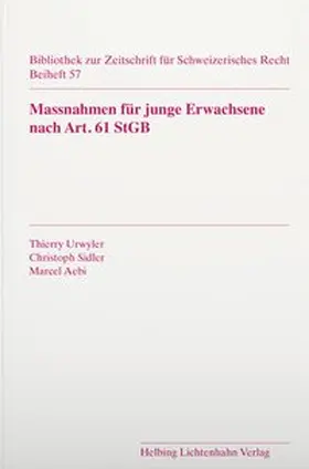 Sidler / Urwyler / Aebi |  Massnahmen für junge Erwachsene nach Art. 61 StGB | Buch |  Sack Fachmedien