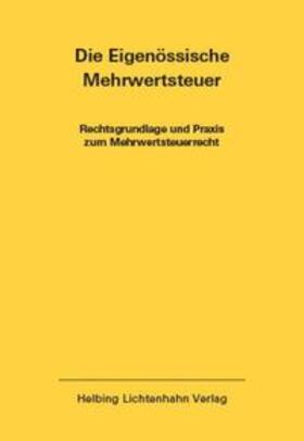 Imstepf / Seiler | Die Eidgenössische Mehrwertsteuer EL 46 | Loseblattwerk | sack.de
