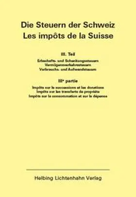 Die Steuern der Schweiz: Teil III EL 140 | Loseblattwerk | sack.de