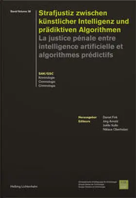 Fink / Arnold / Vuille |  Strafjustiz zwischen künstlicher Intelligenz und prädiktiven Algorithmen - La justice pénale entre intelligence artificielle et algorithmes prédictifs | Buch |  Sack Fachmedien