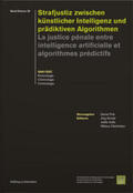 Fink / Arnold / Vuille |  Strafjustiz zwischen künstlicher Intelligenz und prädiktiven Algorithmen - La justice pénale entre intelligence artificielle et algorithmes prédictifs | Buch |  Sack Fachmedien