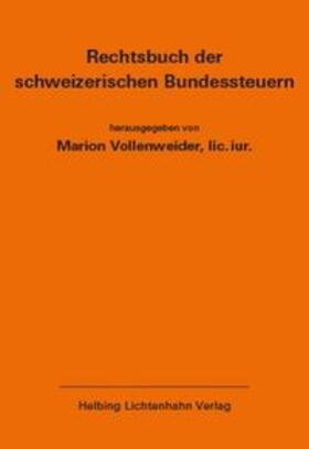 Vollenweider | Rechtsbuch der schweizerischen Bundessteuern EL 176 | Loseblattwerk | sack.de