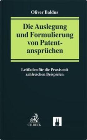 Baldus | Die Auslegung und Formulierung von Patentansprüchen | Buch | 978-3-7190-4498-5 | sack.de