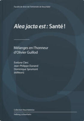 Clerc / Dunand / Sprumont |  Alea jacta est: Santé! | Buch |  Sack Fachmedien