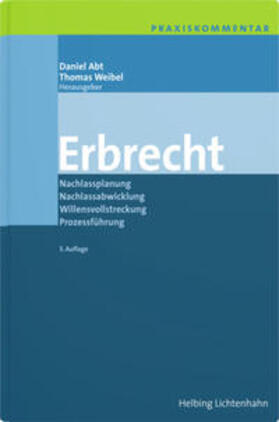 Abt / Weibel / Ammann |  Praxiskommentar Erbrecht | Buch |  Sack Fachmedien