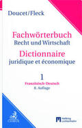 Doucet / Fleck |  Wörterbuch Recht- und Wirtschaft Dictionnaire juridique et économique, Teil I: Französisch-Deutsch | Buch |  Sack Fachmedien