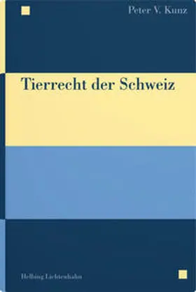 Kunz |  Tierrecht der Schweiz | Buch |  Sack Fachmedien