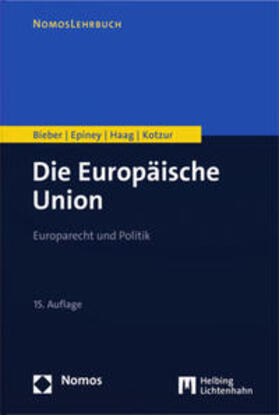 Bieber / Epiney / Haag | Die Europäische Union | Buch | 978-3-7190-4660-6 | sack.de