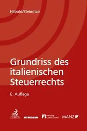 Hilpold / Steinmair |  Grundriss des italienischen Steuerrechts | Buch |  Sack Fachmedien