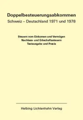 Locher / Meier / von Siebenthal |  Doppelbesteuerungsabkommen Schweiz – Deutschland 1971 und 1978 EL 58 | Loseblattwerk |  Sack Fachmedien