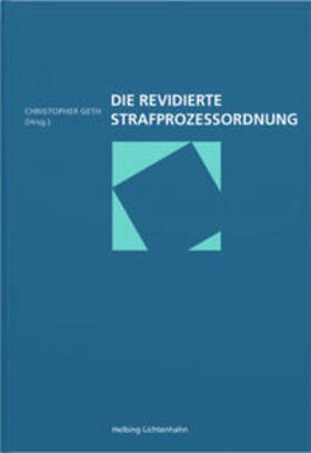 Geth / Capus / Coninx | Die revidierte Strafprozessordnung | Buch | 978-3-7190-4667-5 | sack.de