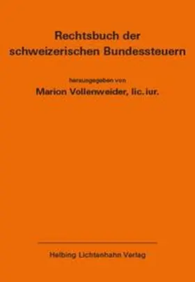 Vollenweider |  Rechtsbuch der schweizerischen Bundessteuern EL 182 | Loseblattwerk |  Sack Fachmedien