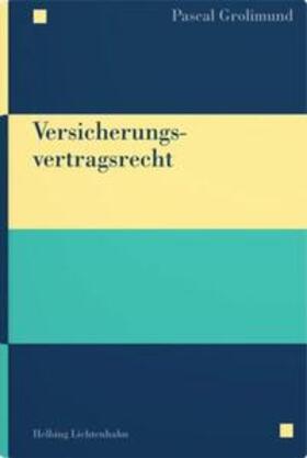 Grolimund | Versicherungsvertragsrecht | Buch | 978-3-7190-4793-1 | sack.de