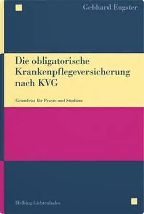 Eugster |  Die obligatorische Krankenpflegeversicherung nach KVG | Buch |  Sack Fachmedien