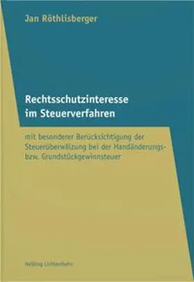 Röthlisberger |  Rechtsschutzinteresse im Steuerverfahren | Buch |  Sack Fachmedien
