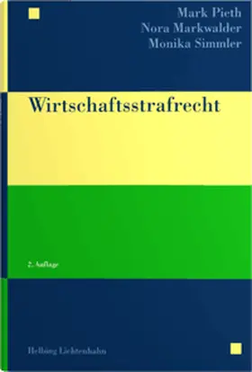 Pieth / Markwalder / Simmler |  Wirtschaftsstrafrecht | Buch |  Sack Fachmedien