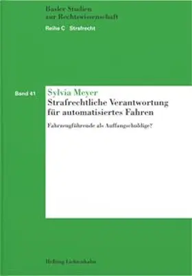 Meyer |  Strafrechtliche Verantwortung für automatisiertes Fahren | Buch |  Sack Fachmedien