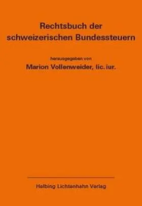 Vollenweider |  Rechtsbuch der schweizerischen Bundessteuern EL 189 | Loseblattwerk |  Sack Fachmedien