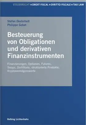 Oesterhelt / Gobet |  Besteuerung von Obligationen und derivativen Finanzinstrumenten | Buch |  Sack Fachmedien