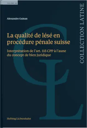 Guisan |  La qualité de lésé en procédure pénale suisse | Buch |  Sack Fachmedien