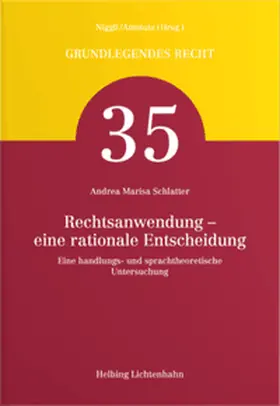 Schlatter |  Rechtsanwendung – eine rationale Entscheidung | Buch |  Sack Fachmedien