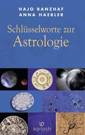 Banzhaf / Haebler |  Schlüsselworte zur Astrologie | Buch |  Sack Fachmedien