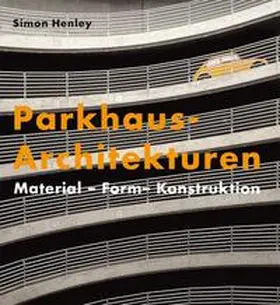 Henley |  Parkhaus-Architekturen | Buch |  Sack Fachmedien