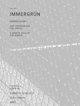 Adam |  "Immer schon grün". Die Sportanlage Heerenschürli und das Quartier Schwamendingen | Buch |  Sack Fachmedien