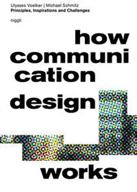 Voelker / Schmitz |  How Communication Design Works | Buch |  Sack Fachmedien