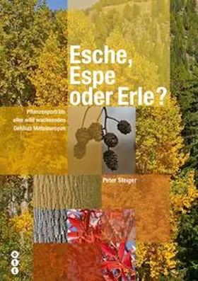 Steiger |  Esche, Espe oder Erle? | Buch |  Sack Fachmedien