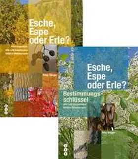 Steiger |  Esche, Espe oder Erle? (Hauptband & Bestimmungsschlüssel) | Buch |  Sack Fachmedien