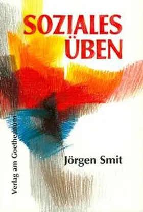 Smit / Jugendsektion d. Freien Hochschule f. Geisteswiss., Goetheanum |  Soziales Üben | Buch |  Sack Fachmedien