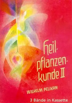 Pelikan / Med. Sektion am Goetheanum |  Heilpflanzenkunde 1/3 | Buch |  Sack Fachmedien