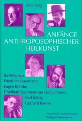Selg |  Anfänge Anthroposophischer Heilkunst | Buch |  Sack Fachmedien