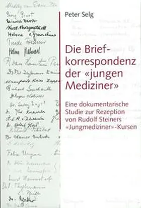 Selg |  Die Briefkorrespondenz der 'jungen Mediziner' | Buch |  Sack Fachmedien