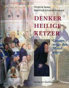 Sease / Schmidt-Brabant |  Denker, Heilige, Ketzer | Buch |  Sack Fachmedien