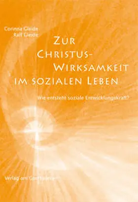 Gleide |  Zur Christus-Wirksamkeit im sozialen Leben | Buch |  Sack Fachmedien