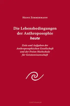 Zimmermann |  Die Lebensbedingungen der Anthroposophie | Buch |  Sack Fachmedien