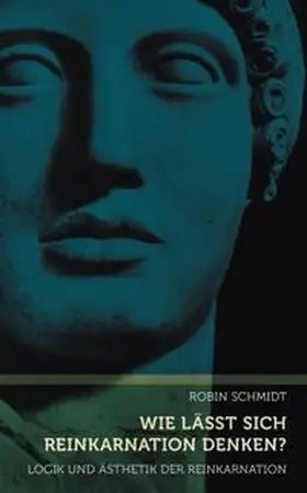 Schmidt |  Wie lässt sich Reinkarnation denken? | Buch |  Sack Fachmedien