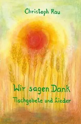 Rau |  Wir sagen Dank | Buch |  Sack Fachmedien