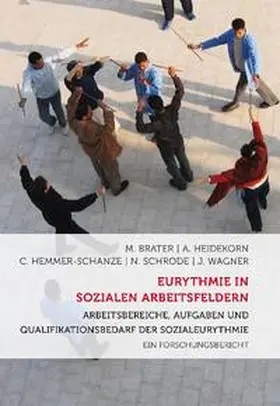 Brater / Heidekorn / Hemmer-Schanze |  Eurythmie in sozialen Arbeitsfeldern | Buch |  Sack Fachmedien